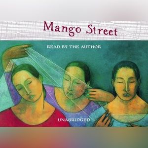 The House on Mango Street- by Sandra Cisneros